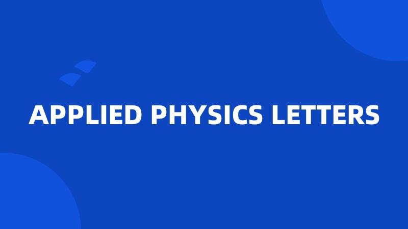 APPLIED PHYSICS LETTERS