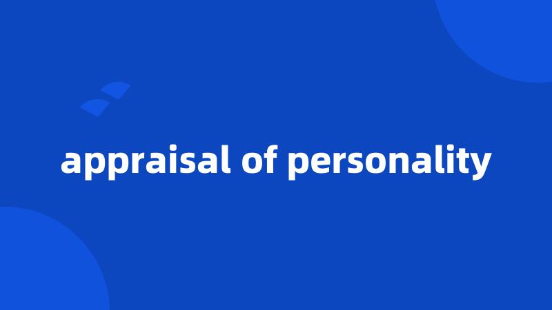 appraisal of personality