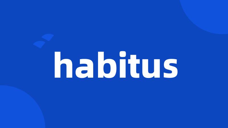 habitus