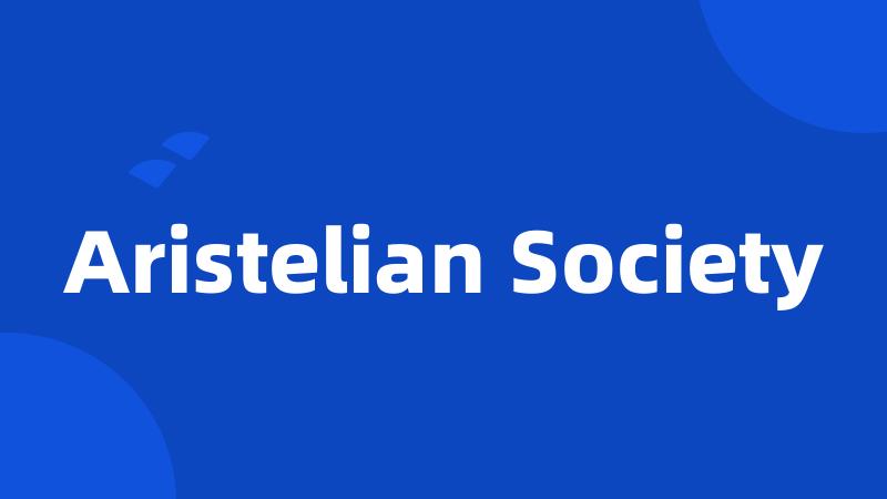 Aristelian Society