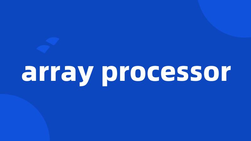 array processor