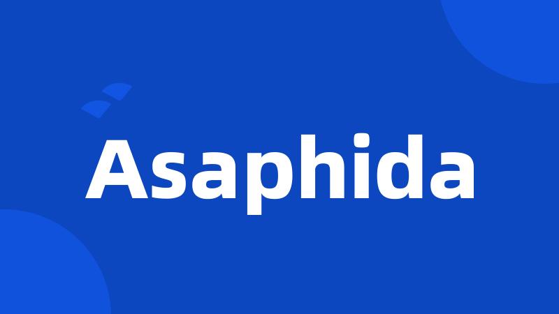 Asaphida