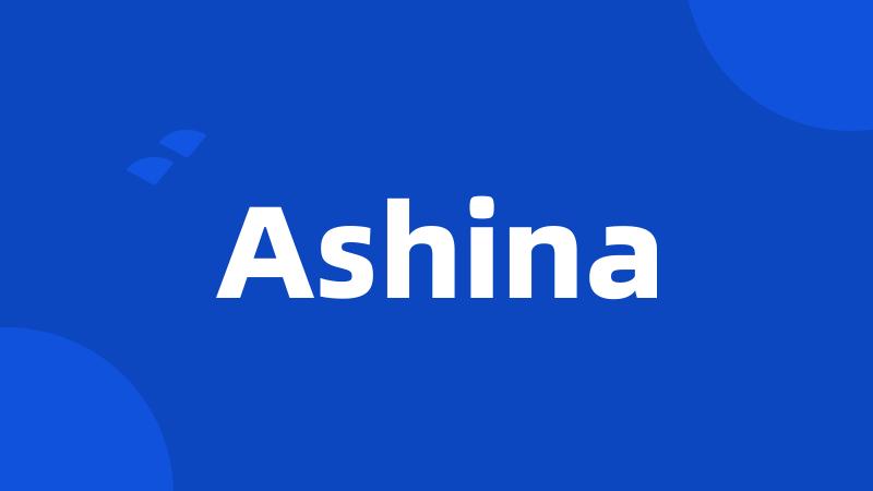 Ashina