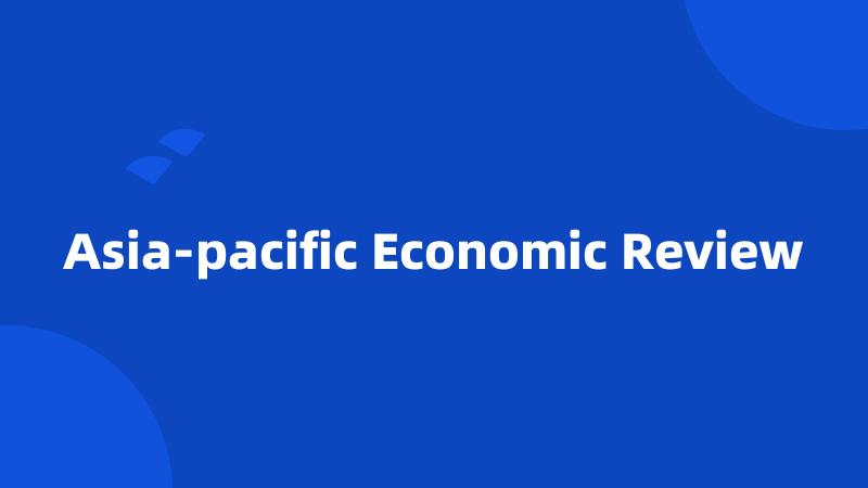 Asia-pacific Economic Review