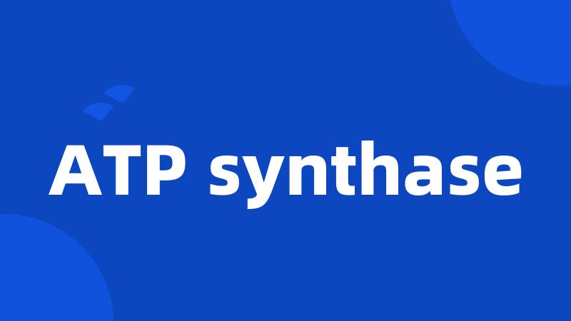 ATP synthase