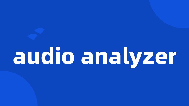 audio analyzer