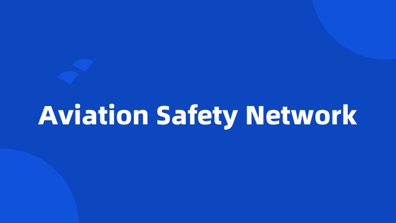 Aviation Safety Network