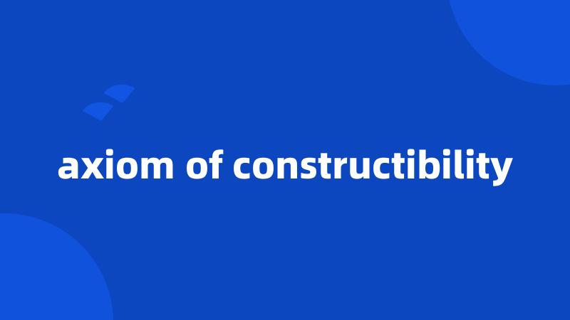 axiom of constructibility