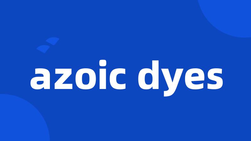 azoic dyes