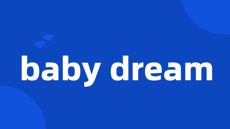 baby dream