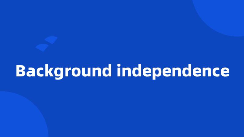 Background independence