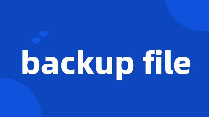 backup file