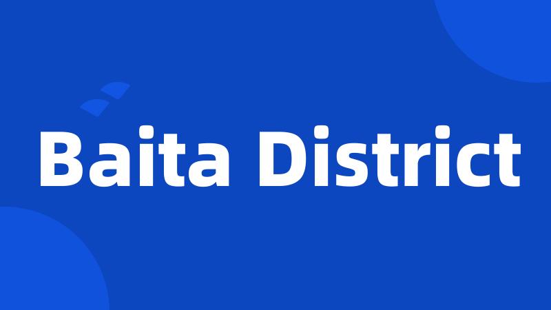 Baita District