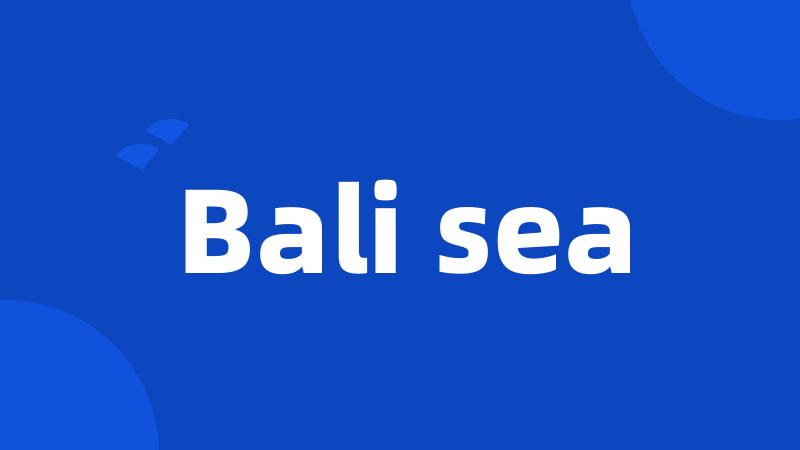 Bali sea