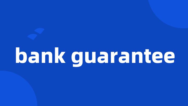 bank guarantee