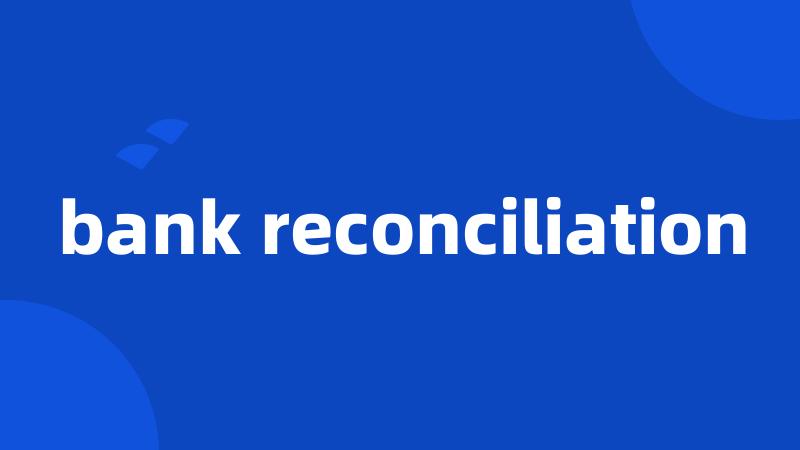 bank reconciliation