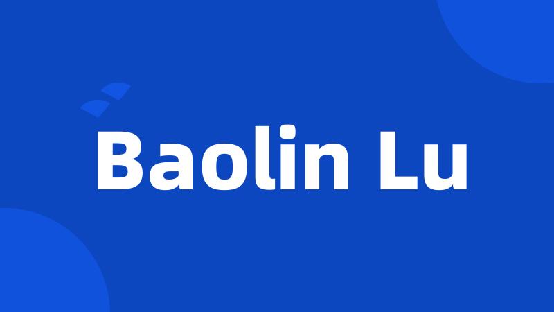 Baolin Lu