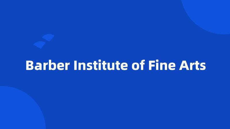 Barber Institute of Fine Arts