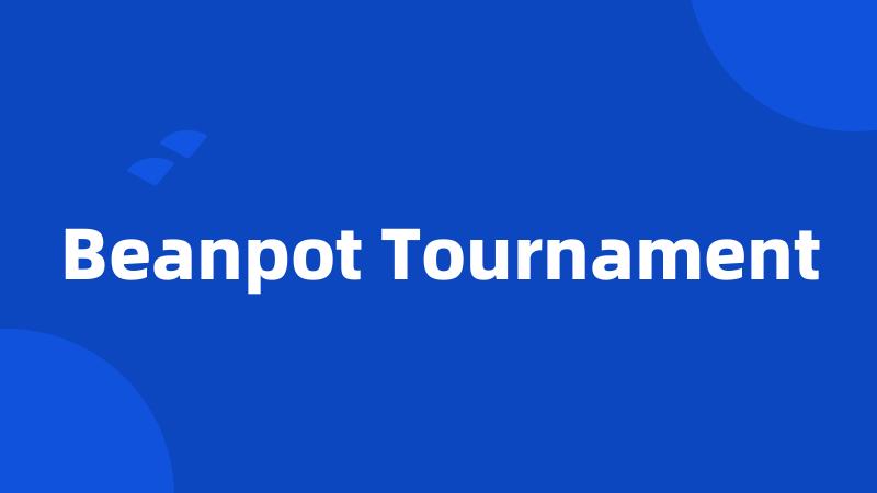 Beanpot Tournament