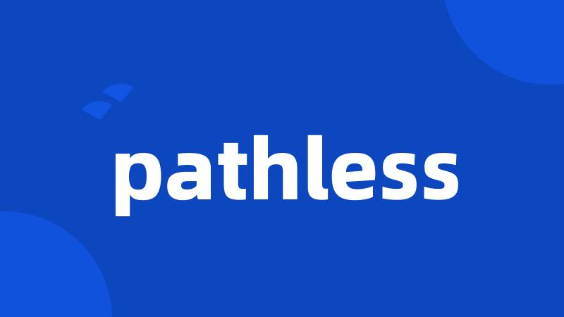 pathless