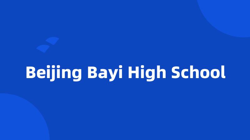 Beijing Bayi High School