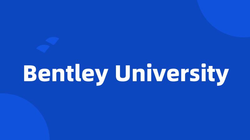 Bentley University