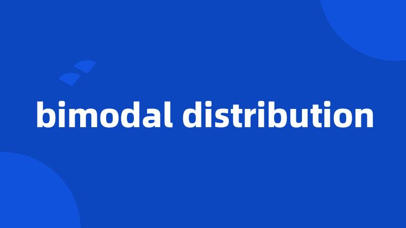 bimodal distribution