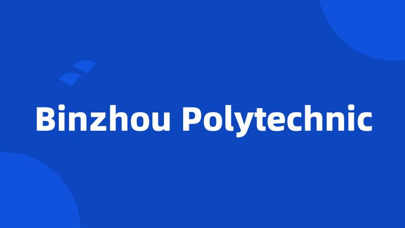 Binzhou Polytechnic