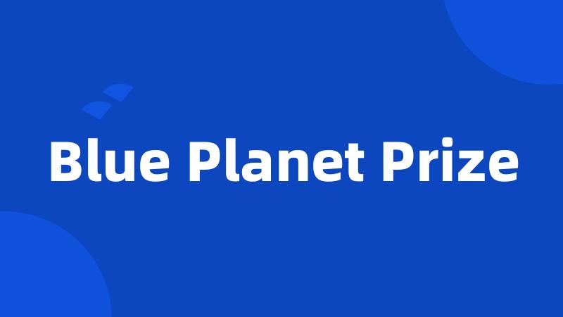 Blue Planet Prize