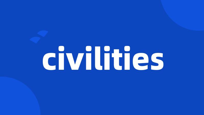 civilities