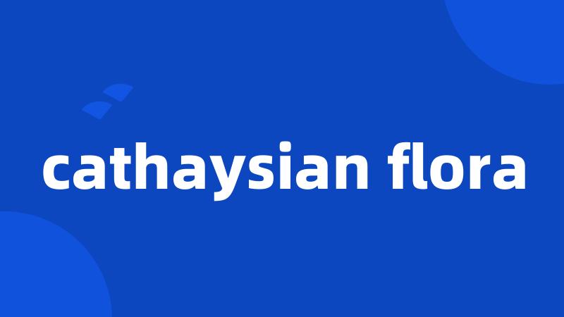 cathaysian flora