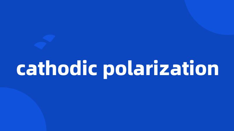 cathodic polarization