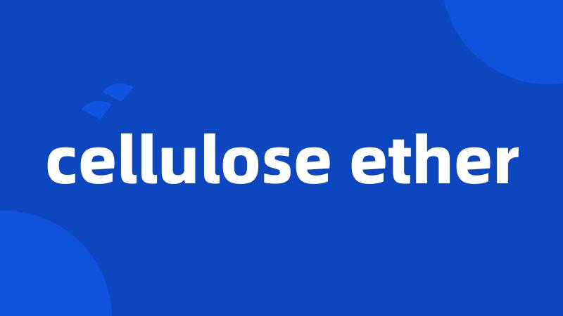 cellulose ether