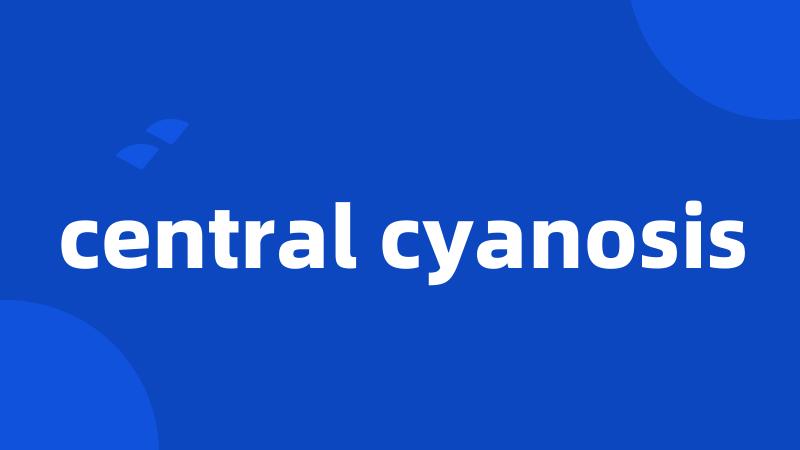 central cyanosis