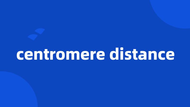 centromere distance