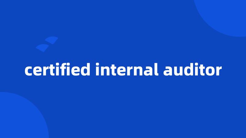 certified internal auditor