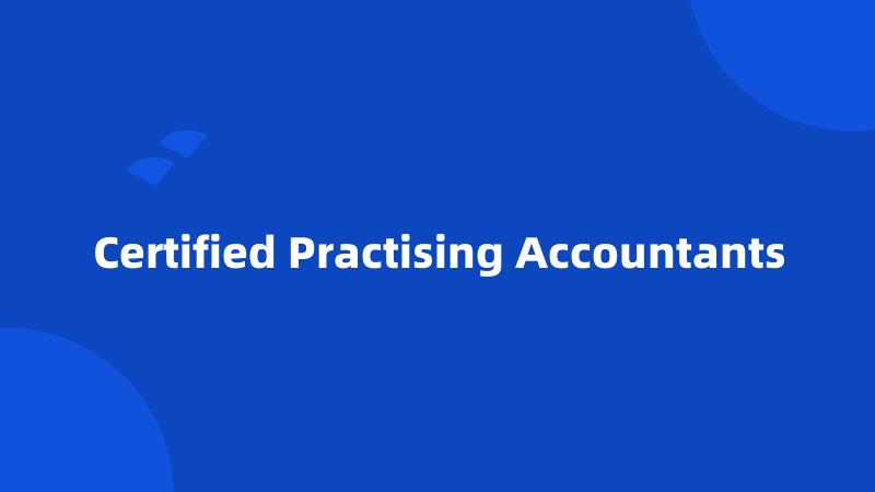 Certified Practising Accountants