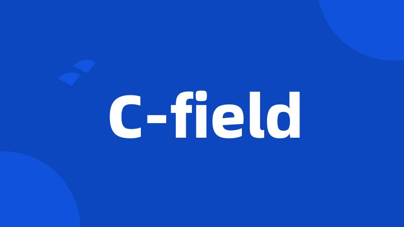 C-field