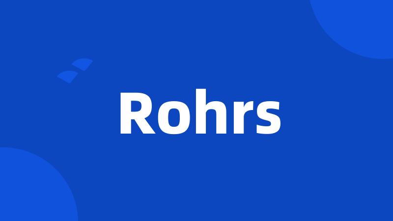 Rohrs