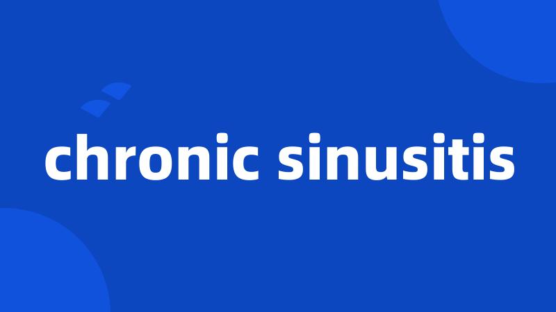 chronic sinusitis