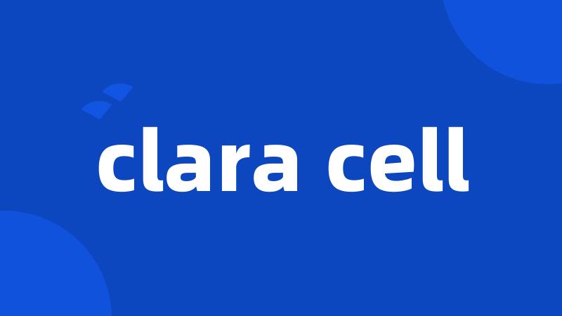 clara cell