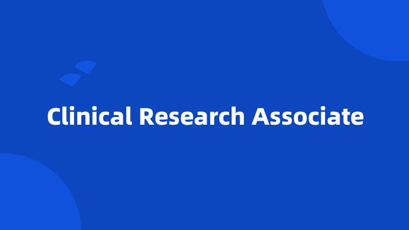 Clinical Research Associate