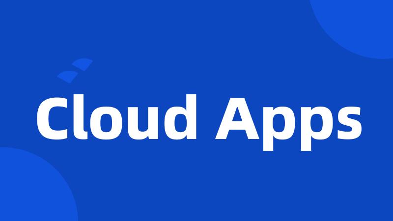 Cloud Apps