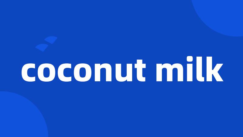 coconut milk