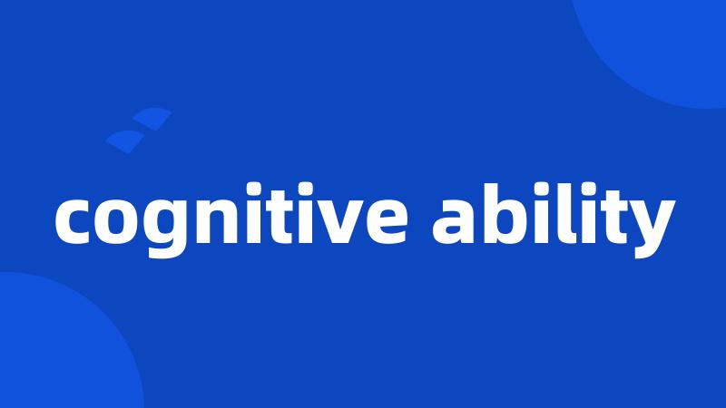 cognitive ability