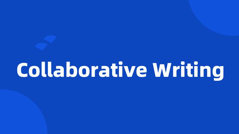 Collaborative Writing