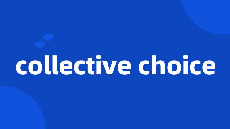 collective choice