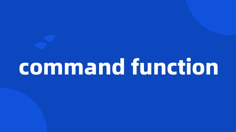 command function