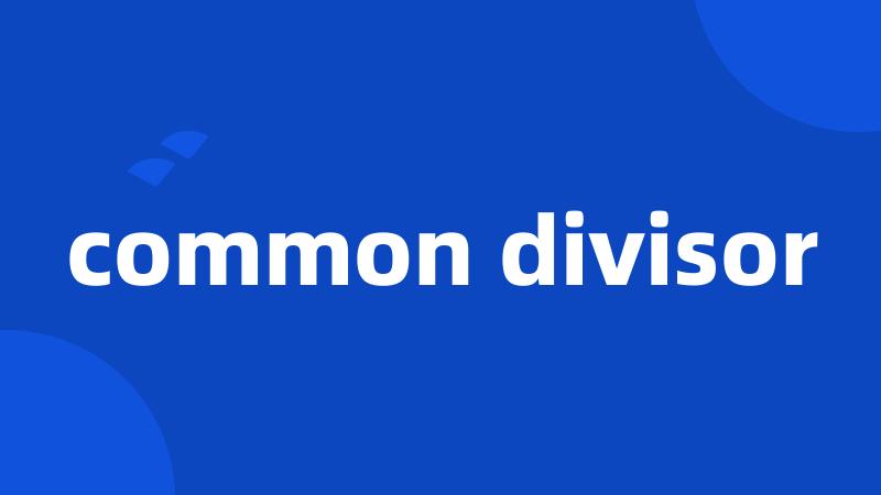 common divisor