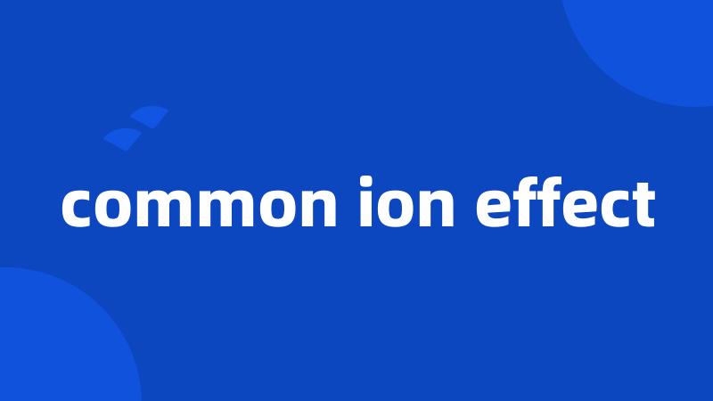 common ion effect